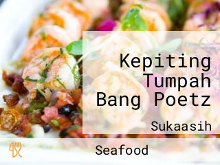 Kepiting Tumpah Bang Poetz