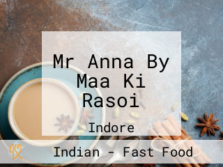 Mr Anna By Maa Ki Rasoi