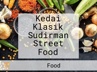 Kedai Klasik Sudirman Street Food