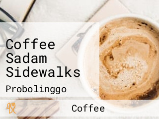 Coffee Sadam Sidewalks