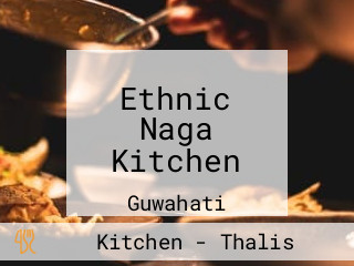 Ethnic Naga Kitchen