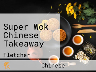 Super Wok Chinese Takeaway