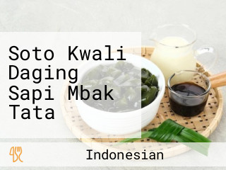 Soto Kwali Daging Sapi Mbak Tata