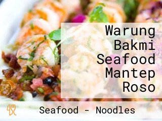 Warung Bakmi Seafood Mantep Roso