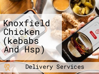 Knoxfield Chicken (kebabs And Hsp)