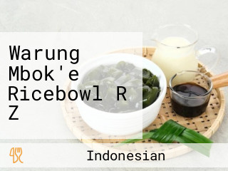 Warung Mbok'e Ricebowl R Z