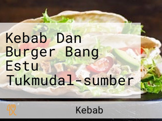 Kebab Dan Burger Bang Estu Tukmudal-sumber