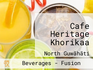 Cafe Heritage Khorikaa