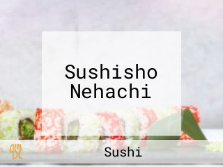 Sushisho Nehachi