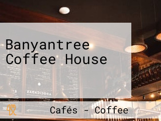 Banyantree Coffee House バニヤンツリーコーヒーハウス