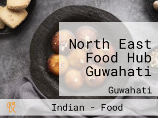 North East Food Hub Guwahati