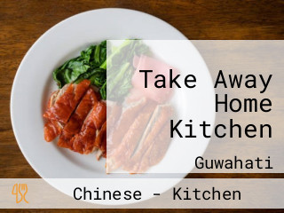 Take Away Home Kitchen