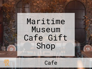 Maritime Museum Cafe Gift Shop