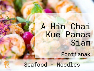 A Hin Chai Kue Panas Siam
