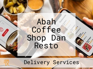 Abah Coffee Shop Dan Resto