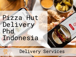 Pizza Hut Delivery Phd Indonesia