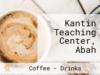 Kantin Teaching Center, Abah