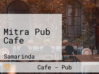 Mitra Pub Cafe