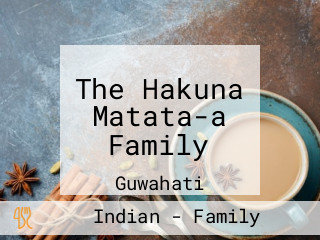 The Hakuna Matata-a Family