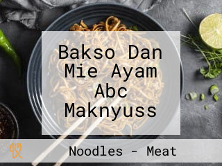 Bakso Dan Mie Ayam Abc Maknyuss