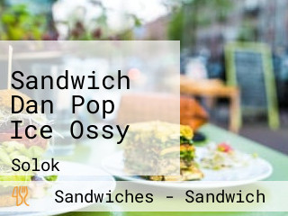 Sandwich Dan Pop Ice Ossy
