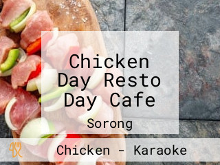 Chicken Day Resto Day Cafe
