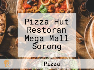 Pizza Hut Restoran Mega Mall Sorong