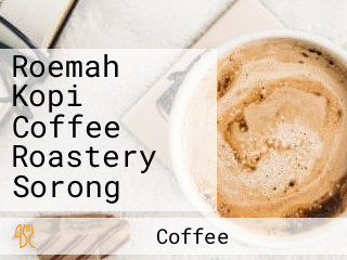 Roemah Kopi Coffee Roastery Sorong