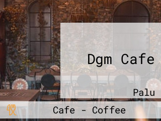Dgm Cafe