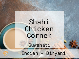 Shahi Chicken Corner