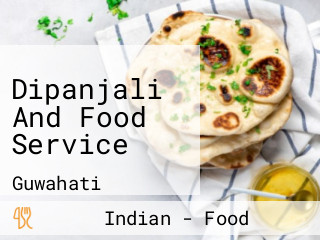 Dipanjali And Food Service