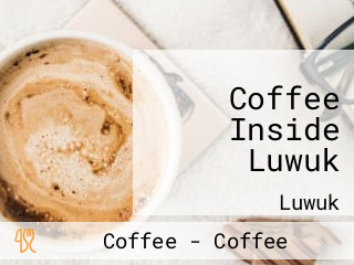 Coffee Inside Luwuk