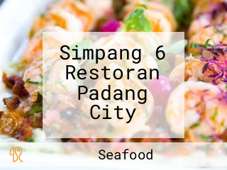 Simpang 6 Restoran Padang City