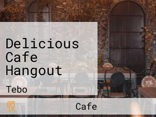 Delicious Cafe Hangout