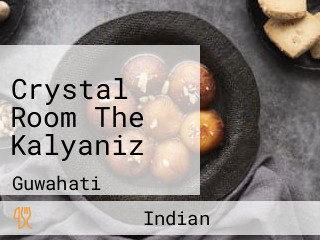 Crystal Room The Kalyaniz