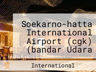 Soekarno-hatta International Airport (cgk) (bandar Udara Internasional Soekarno-hatta)