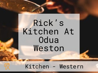 Rick’s Kitchen At Odua Weston