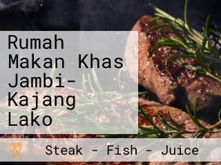 Rumah Makan Khas Jambi- Kajang Lako