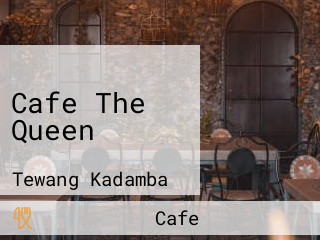 Cafe The Queen