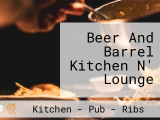 Beer And Barrel Kitchen N' Lounge