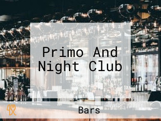 Primo And Night Club