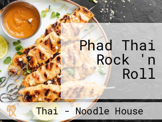 Phad Thai Rock 'n Roll