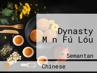 Dynasty Mǎn Fú Lóu