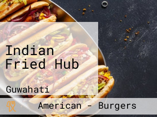 Indian Fried Hub