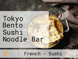 Tokyo Bento Sushi Noodle Bar