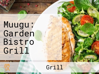 Muugu: Garden Bistro Grill Events Venue