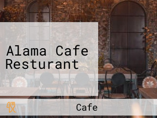 Alama Cafe Resturant