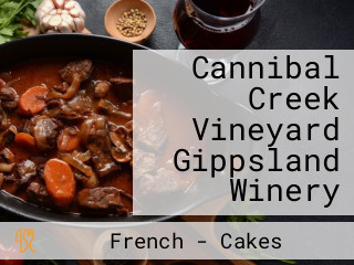 Cannibal Creek Vineyard Gippsland Winery