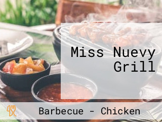 Miss Nuevy Grill