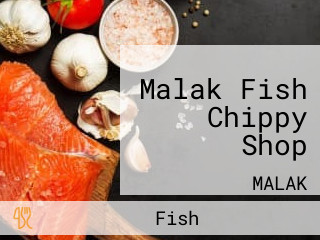 Malak Fish Chippy Shop